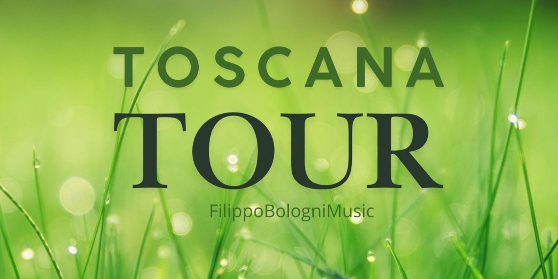 Filippo Bologni Music: esce “Toscana Tour”