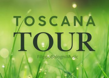Filippo Bologni Music: esce “Toscana Tour”