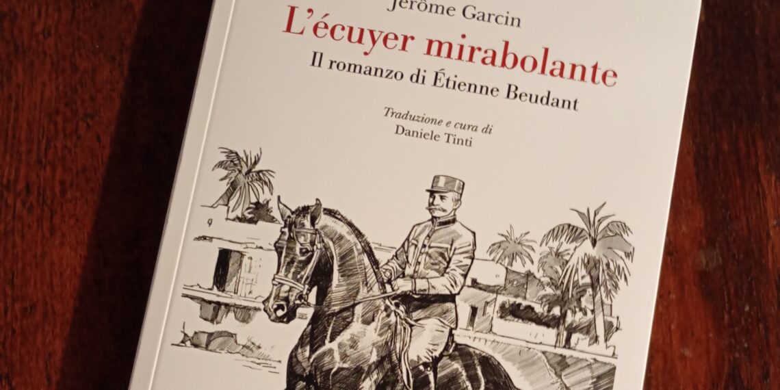 Étienne Beudant, il cavaliere gentile: il libro che racconta un maestro dell’equitazione